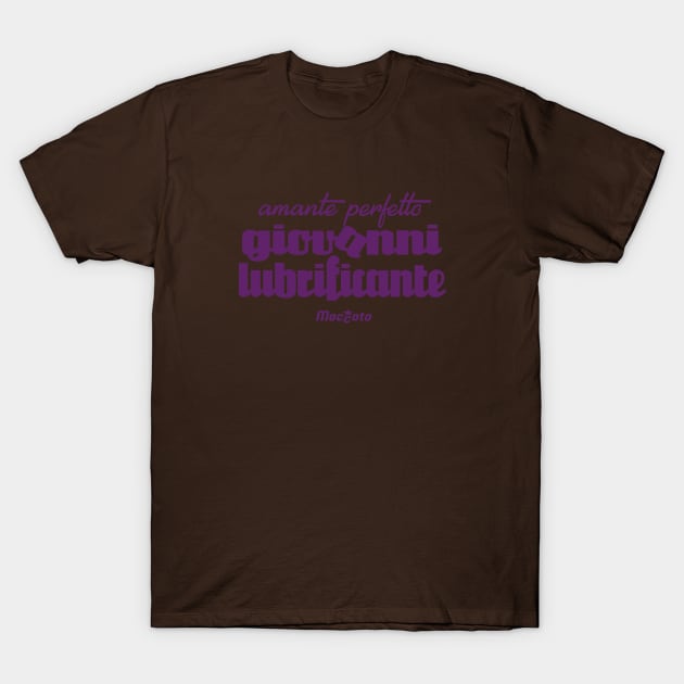 GIOVANNI LUBRIFICANTE T-Shirt by Moccoto